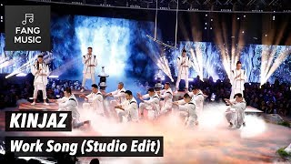 KINJAZ  Work Song Studio Edit  No Audience [upl. by Suiremed]