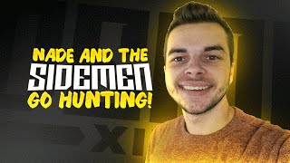 NADE amp THE SIDEMEN GO HUNTING H1Z1 wNade Vikkstar Zerkaa [upl. by Senecal]