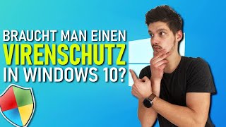 Braucht man Virenschutz in Windows 10 [upl. by Rubi63]