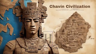 Chavin History Ancient Civilizations in the Enigmatic World [upl. by Joab]