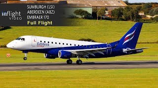 Eastern AirwaysFlybe Full Flight ShetlandSumburgh to Aberdeen  Embraer 170 [upl. by Yelyr956]