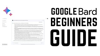 Google Bard  Complete Beginners Guide [upl. by Alyworth]