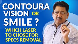 CONTOURA VISION or SMILE Which Laser Technology to Choose for Specs Removal Dr Sanjay Chaudhary [upl. by Tibbs]