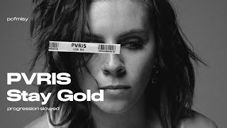 Stay Gold progressive slowed  PVRIS [upl. by Carlene]