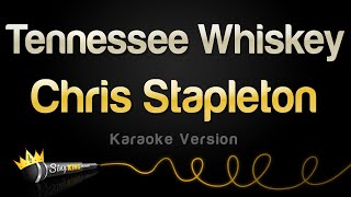 Chris Stapleton  Tennessee Whiskey Karaoke Version [upl. by Hanforrd]