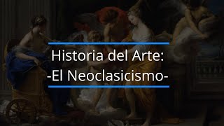 ¿Qué es El Neoclasicismo Historia características y ejemplos [upl. by Nicola]