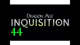 LES TOMBES ÉMERAUDES   Dragon Age  Inquisition  Ep 44 Lets Play FR [upl. by Mayap45]