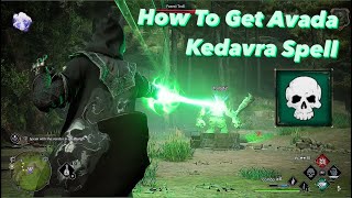 Hogwarts Legacy  How to Get Avada Kedavra Quick Tutorial [upl. by Kolb]