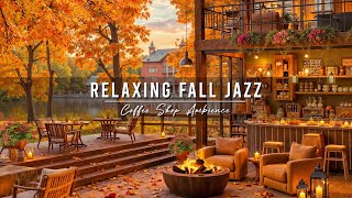 Cozy Fall Coffee Shop Ambience amp Smooth Jazz Background Music 🍂 Jazz Relaxing Music for Studying [upl. by Cavill]