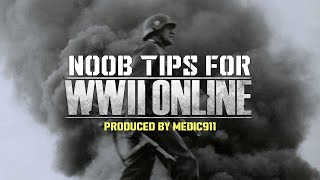 WWII Online Tips for Noobs by Medic911 [upl. by Weidner]