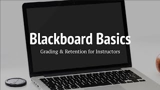 Blackboard Basics for Instructors  Grading amp Retention [upl. by Nylloh]