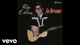 Roy Orbison  Beautiful Dreamer Audio [upl. by Aniles]