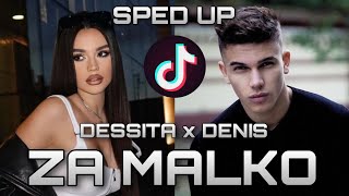 DESSITA x DENIS TEOFIKOV  ZA MALKO 2023 Sped Up TikTok Version ТикТок Версия [upl. by Marrin]