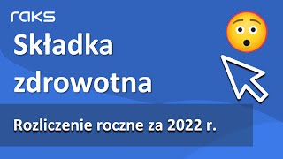 Roczne rozliczenie składki zdrowotnej ZUS DRA za 2022 rok Co musisz wiedzieć [upl. by Adnilemre]