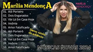 💖 Marília Mendonça ✅ Melhores Músicas Marília Mendonça 2024 Rainha da Sofrência ✅ Top Sertanejo 2024 [upl. by Llednar804]