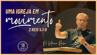 Uma Igreja em Movimento  2Re 519  Culto de Domingo AO VIVO  01092024 Noite [upl. by Merfe]