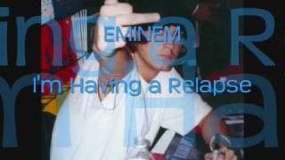 EMINEM im having a relapse lyrics NEW SONG [upl. by Initirb724]