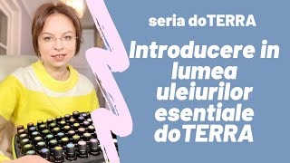 Introducere in lumea uleiurilor esentiale doTERRA [upl. by Joela]