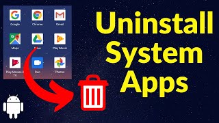 How To Uninstall System Apps on Android  Remove Bloatware  Root [upl. by Neelehtak]