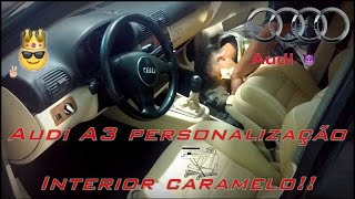 Personalização Audi A3 INTERIOR CARAMELO [upl. by Humphrey943]