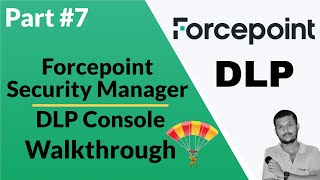 Navigating Forcepoint DLP Console Comprehensive Walkthrough and Tutorial [upl. by Nelak]