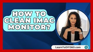 How To Clean iMac Monitor  LearnToDIY360com [upl. by Millicent]