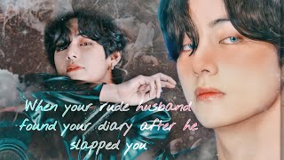 When your rude husband found your diary after he slapped you  Taehyung oneshot [upl. by Ardyth]