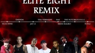 Elite 8 Remix Tech N9ne Eminem JayZ Tha Verbalist Nas Notorious BIG Tupac amp Krizz Kaliko [upl. by Burnett]