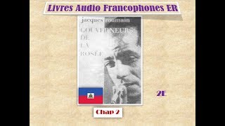 Gouverneurs de la Rosée Jacques Roumain Chap 2e [upl. by Eanwahs]