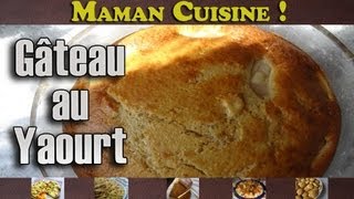 Un bon gâteau au Yaourt moelleux  Maman Cuisine [upl. by Quin464]