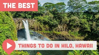 15 Best Things to Do in Hilo Hawaii [upl. by Lynette]