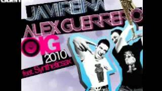 Alex Guerrero amp Javi Reina ft Syntheticsax  Oig 2010 Original Mix [upl. by Thaddaus]