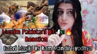 Muslim Pakistani Girl Reaction 🇵🇰🔥 on Ram Mandir Ayodhya vs Babri Masjid  A Historical Journey [upl. by Michel831]