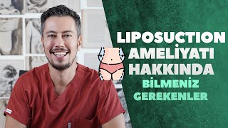 Liposuction Ameliyatı Hakkında Bilmeniz Gerekenler 💡 [upl. by Anitak]