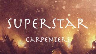 SUPERSTAR  Carpenters JP amp EN lyrics カーペンターズ「スーパースター」1971 [upl. by Celine]