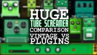 The Ultimate Tube Screamer Comparison  8 Plugins vs Real Pedal [upl. by Orvan]