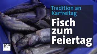 KarfreitagsEssen Fisch zum Feiertag  Abendschau  BR24 [upl. by Ardnos]