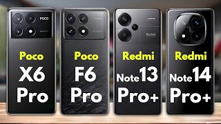 Poco X6 Pro Vs Poco F6 Pro Vs Redmi Note 13 Pro Plus Vs Redmi Note 14 Pro Plus [upl. by Orelee886]