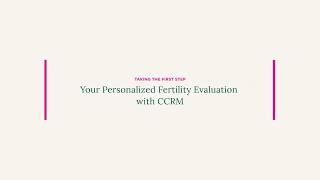 CCRM New Patient Consult amp Fertility Evaluation [upl. by Season]