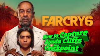 Far Cry 6 PS5 How to Capture Aguda Cliffs Checkpoint [upl. by Pearla]