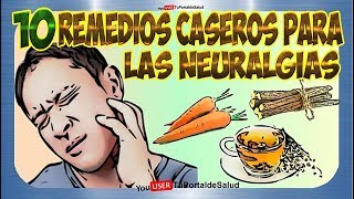 Neuralgia Nervio Trigemino  10 Remedios Caseros para la Neuralgia Tratamiento😞😞 [upl. by Johm]