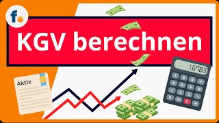 KursGewinnVerhältnis berechnen Wie Anleger das AktienKGV berechnen und so Aktien bewerten [upl. by Oninrutas]