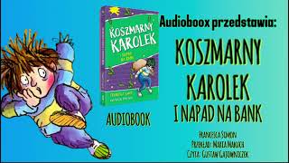 Koszmarny Karolek i Napad na bank  Audiobook [upl. by Bach644]