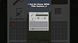 I m soo done with this gamee minecraft minecraftfunny minecraftlol [upl. by Orfield846]