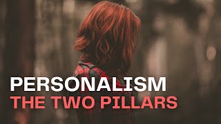 The Philosophy of Personalisms Two Pillars Selfhood and Relationships [upl. by Clary378]