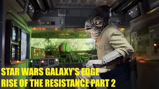 Star Wars Galaxys Edge  Rise of the Resistance Part 2  Disneyland [upl. by Johppah141]