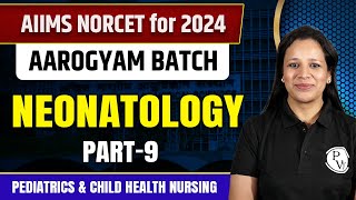 Neonatology Part9  Pediatrics amp Child Health Nursing  AIIMS NORCET 6 2024 [upl. by Annasiul630]