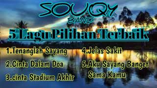 Souqy Band Full Album Pilihan Terbaik [upl. by Galitea850]