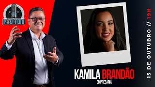 Episódio com a empresária Kamila Brandão  Episódio 0018 PodTom Podcast [upl. by Rufford994]