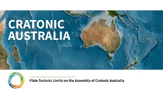 Plate Tectonic Limits on the Assembly of Cratonic Australia [upl. by Hceicjow444]